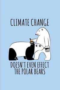 Climate Change Doesn't Even Effect The Polar Bears