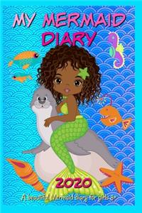 My Mermaid Diary 2020 - A Beautiful Mermaid Diary for Girls 8+