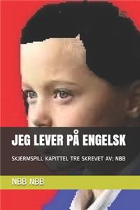 Jeg Lever På Engelsk