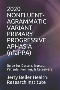 NONFLUENT-AGRAMMATIC VARIANT PRIMARY PROGRESSIVE APHASIA (nfaPPA)