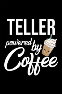 Teller Powered by Coffee