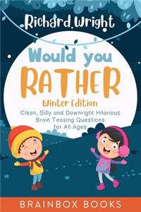 Would You Rather Winter Edition