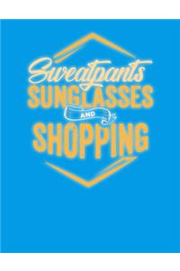 Sweatpants Sunglasses and Shopping