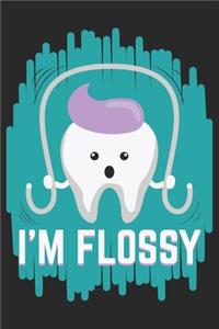 I'm Flossy
