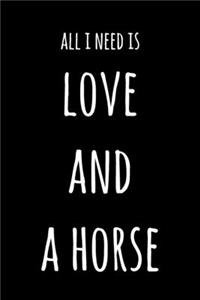 All I Need Is Love And A Horse