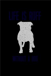 Lif Is Ruff Without A Dog