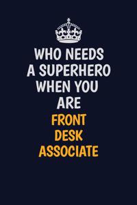 Who Needs A Superhero When You Are Front Desk Associate