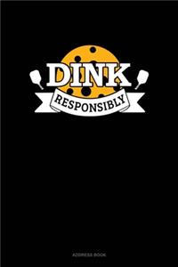 Dink Responsibly