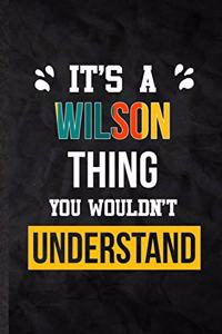 It's a Wilson Thing You Wouldn't Understand