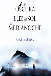La Oscura Luz del Sol de Medianoche