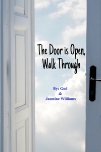 Door is Open, Walk Through