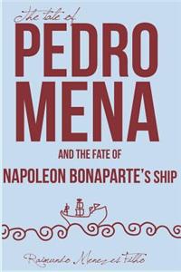 Tale of Pedro Mena and the Fate of Napoleon Bonaparte's Ship