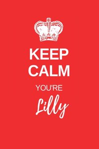 Keep Calm You're Lilly