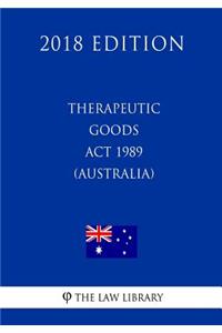 Therapeutic Goods Act 1989 (Australia) (2018 Edition)