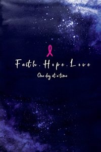 Faith Hope Love One Day at a Time