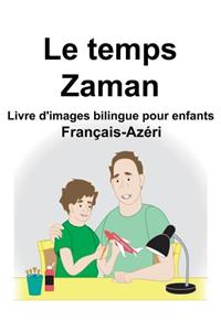 Français-Azéri Le temps/Zaman Livre d'images bilingue pour enfants