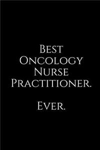 Best Oncology Nurse Practitioner. Ever.