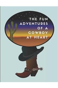 The Fun Adventures of a Cowboy at Heart