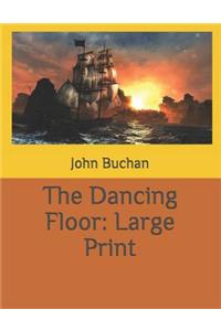 The Dancing Floor: Large Print