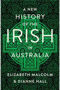 A New History of the Irish in Australia