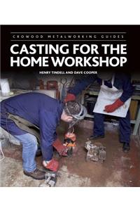 Casting for the Home Workshop