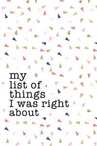 My List of Things I Was Right about