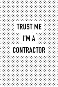 Trust Me I'm a Contractor