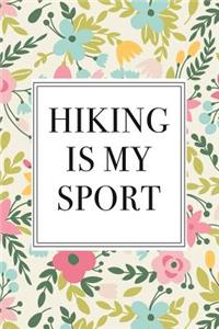 Hiking Is My Sport