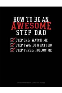 How to Be an Awesome Step Dad