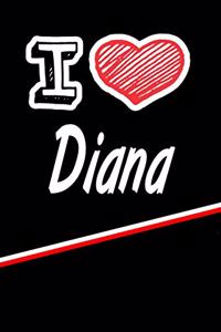 I Love Diana: Handwriting Journal Practice Writing and Master Your Penmanship Featuring 120 Pages 6x9