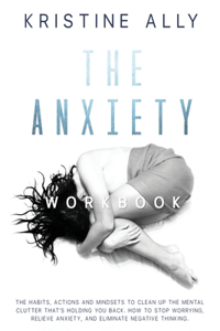 The Anxiety Workbook