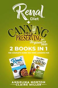 Renal Diet + Canning and Preserving for Beginners 2021