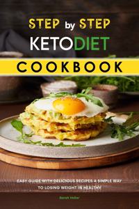 Step by Step Keto Diet Cookbook