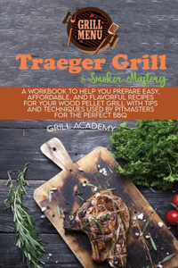 Traeger Grill & Smoker Mastery