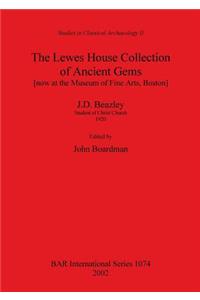 Lewes House Collection of Ancient Gems [now at the Museum of Fine Arts, Boston] by J.D. Beazley, Student of Christ Church, 1920