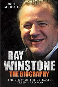 Ray Winstone - the Biography