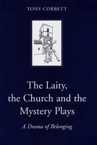 Laity, the Church and the Mystery Plays