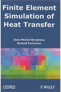 Finite Element Simulation of Heat Transfer