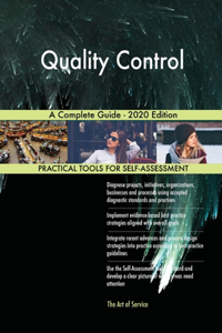 Quality Control A Complete Guide - 2020 Edition