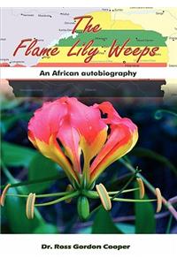 The Flame Lily Weeps