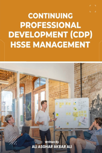 Continuing Professional Development for HSSE Professionals.