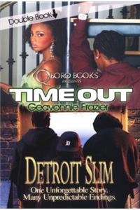 Time Out/Detroit Slim