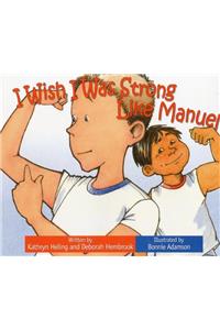 I Wish I Was Strong Like Manue
