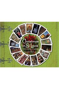 Christmas in St. Louis: Traditions, Displays, and Celebrations