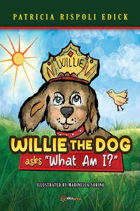 Willie the Dog asks "What Am I?"