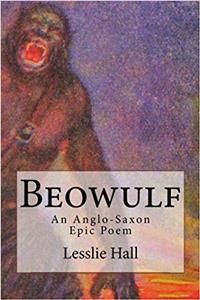 Beowulf: An Anglo-saxon Epic Poem