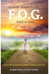 A Daily Walk in the F.o.g.: Face of God