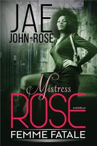 Mistress Rose