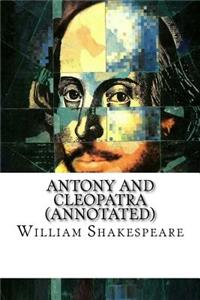 Antony And Cleopatra (Annotated)