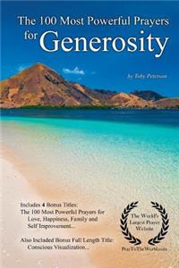 Prayer the 100 Most Powerful Prayers for Generosity - With 4 Bonus Books to Pray for Love, Happiness, Family & Self Improvement - For Men & Women